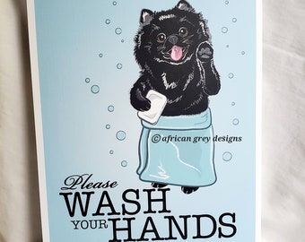 Wash Your Hands Black Pomeranian - 8x10 Eco-friendly Print on Recycled Linen Paper