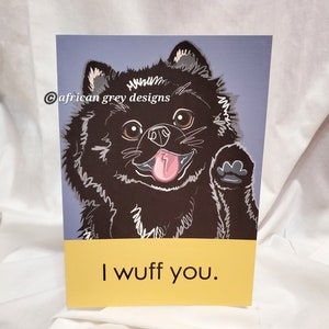 Wuff You Pomeranian Greeting Card - Black Pomeranian