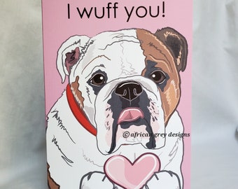 White English Bulldog Wuff You - Greeting Card