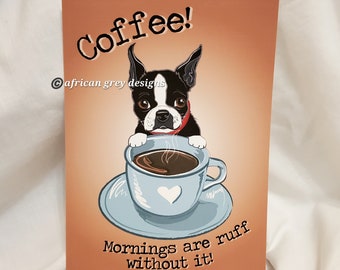 Ruff Coffee Boston Terrier - 5x7 Eco-friendly Print - Printed on Recycled Linen Paper