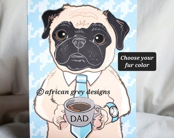Pug Dad Greeting Card - Choose Fawn or Black Fur