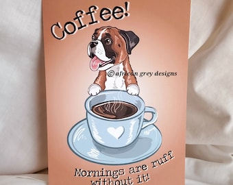 Ruff Coffee Boxer Dog - 5x7 Eco-friendly Print - Printed on Recycled Linen Paper