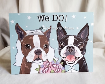 Wedding Boston Terriers - We Do! - Greeting Card