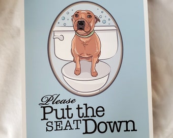 Put the Seat Down Pit Bull - 8x10 Eco-friendly Print on Recycled Linen Paper