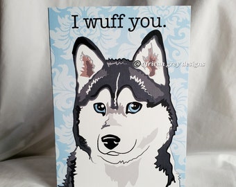 Gray Husky Wuff You Greeting Card
