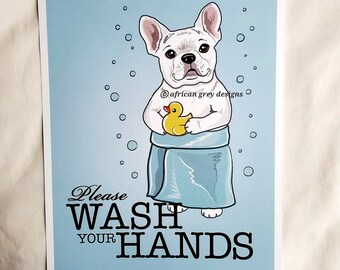 Wash Your Hands French Bulldog - White Fur - 8x10 Eco-friendly Print