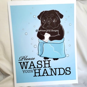Wash Your Hands Black Pug - 8x10 Eco-friendly Print on Linen Paper