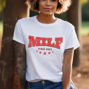 Funny Mother&#39;s Day MILF t shirt, Humorous Wife Birthday Gift, Custom MILF tee, Funny Personalized Mother&#39;s Day gift, Cute Baby Mama gift