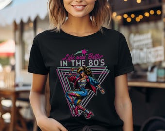 Retro 80s T-Shirt: Neon Rave Party Top, Life was better in the 80s tee