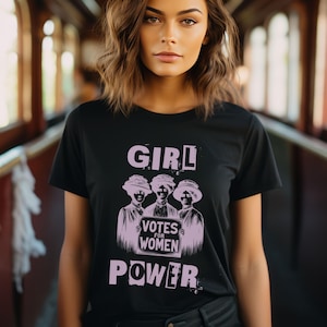 Feminist T-Shirt: Girl Power Suffragette Tee - Women&#39;s Rights