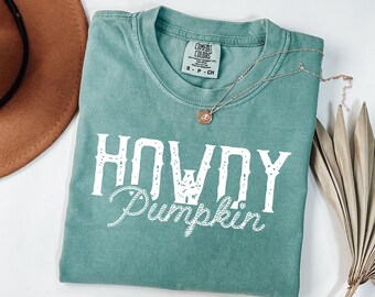 Comfort Colors® Howdy Pumpkin Shirt,Western Thanksgiving Gift, Pumpkin Season Shirt, Country Halloween Shirt, Holiday Shirt, Tis&#39; The Season