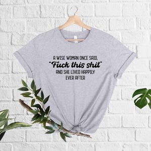 Funny Divorce Shirt, Sarcastic Breakup Gift, Wise Woman Quote image 2