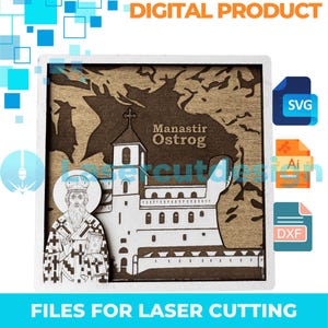 May include: A laser-cut design of the Manastir Ostrog monastery, with a saint illustration. The design is in a wooden frame, with the text "DIGITAL PRODUCT" and "FILES FOR LASER CUTTING". Includes SVG, AI, and DXF file icons.