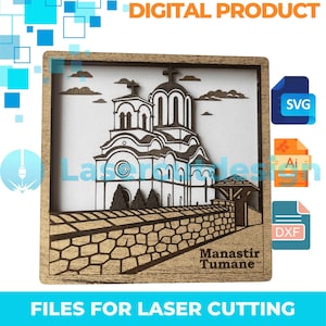 May include: Wooden laser-cut artwork of a church with the text "Manastir Tumane". The artwork is framed in a wooden border and includes the text "DIGITAL PRODUCT" and "FILES FOR LASER CUTTING".