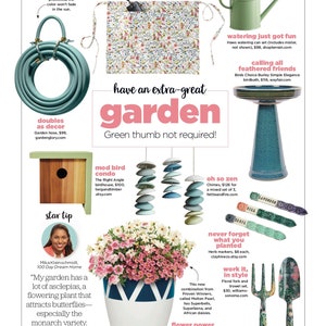 May include: A colorful image with gardening tips and products. The image features a green watering can, a blue and white bird bath, a green garden hose, a floral apron, a birdhouse, a set of wind chimes, a set of garden markers, a set of garden tools, and a potted plant. The text in the image reads "have an extra-great garden", "Green thumb not required!" and "work it, in style".