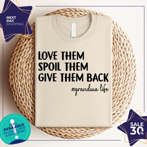 Love Them Spoil Them Give Them Back | Grandma Shirt | Grandmother Shirt | Gifts for Grandma | Funny Grandma Shirt | Grandma Life | Health