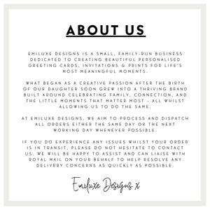 May include: A white informational graphic with black text titled ABOUT US. It describes Emiluxe Designs as a small, family-run business creating personalised greeting cards, invitations, and prints, including details on order processing and support.