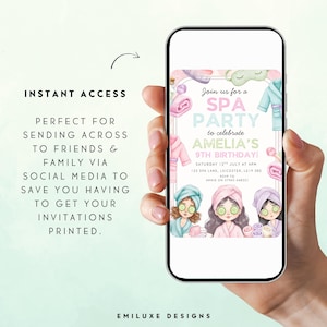 May include: A mobile phone screen shows a spa party invitation. The invitation includes watercolor illustrations of spa items and three girls with cucumber eye masks. Text reads "Join us for a Spa Party to celebrate Amelia's 9th Birthday!"