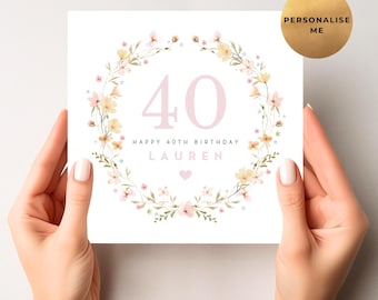 Floral 40th Birthday Card - Personalised Fortieth Birthday Card For Daughter, Mum, Auntie, Niece, Best Friend - 40 Milestone Gift