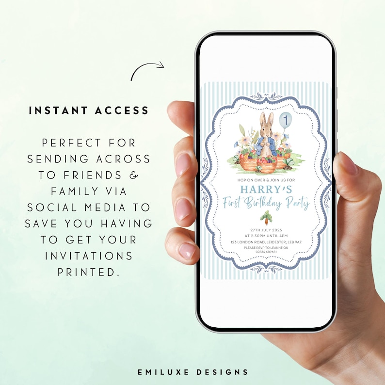 May include: A smartphone displays a digital invitation for "Harry's First Birthday Party." The invitation features a watercolor illustration of rabbits and baskets. Text includes the date, time, and location. The phone is held in a hand, with text on the left side that says "Instant Access."