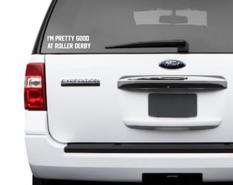 I'm pretty good at Roller Derby