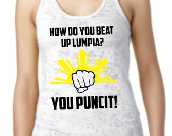 How to you beat up Lumpia?