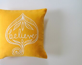 Pillow Cover - Believe - 12 x 12  inches - Choose your fabric and ink color - Accent Pillow