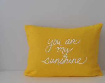 Pillow Cover - You are my Sunshine - 12 x 16 inches - Choose your fabric and ink color - Accent Pillow