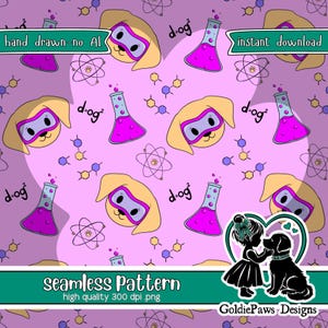 May include: Seamless pattern featuring cartoon dogs wearing goggles, beakers with purple liquid, and atom symbols on a pink background. The text "hand drawn-no AI" and "instant download" are included. The words "seamless pattern" and "high quality 300 dpi.png" are also present.