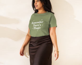 Remember There's Magic ~ Women’s High-Waisted T-Shirt