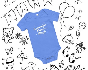 Remember There's Magic ~ Baby Short Sleeve Onesie