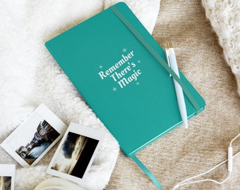 Remember There's Magic ~ Hardcover Notebook
