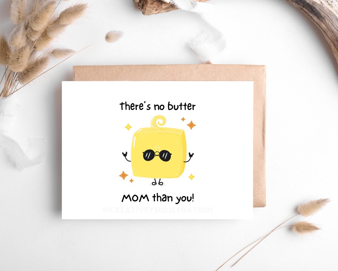 Theres No Better Mom Than You Digital Greeting Card Butter Theme Gift ...