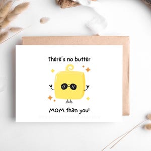 Non c'è mamma migliore di te Biglietto d'auguri digitale Tema burro Regalo per la mamma Biglietto stampabile per la festa della mamma Biglietto d'auguri divertente per la mamma