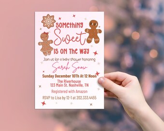 May include: A baby shower invitation with a pink background and gingerbread graphics. The text reads "Something Sweet is on the Way" and includes details for Sarah Snow's baby shower, including date, time, and location.