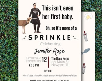 May include: A white invitation card with a cartoon illustration of a person in a black outfit and a deer. The text on the card reads "This isn't even her first baby. Oh, so it's more of a #SPRINKLE+ Celebrating Jennifer Rose Saturday September 12 At 5 PM The Rose Home 123 Main St. Newport, RI BYOB Worst case scenario, she grazes at the soft cheese station. Please RSVP to Anna 202-333-4545 by 9/1"