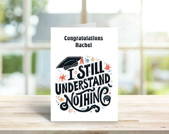Biglietto di laurea personalizzato / Non capisco ancora niente / Biglietto di laurea divertente / Laurea universitaria