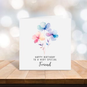 Happy Birthday to a special friend card - card for a best friend - card for a friend - Birthday card for a friend - C78