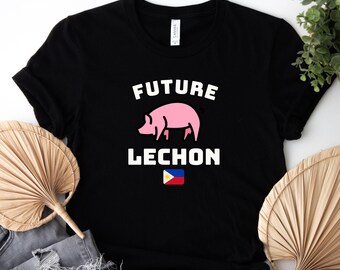 Future Lechon Funny Pig Shirt Funny Filipino Food Shirt Family BBQ Shirt Potluck Shirt Filipino Shirt Lola Gift Kids Pig Shirt Country Shirt