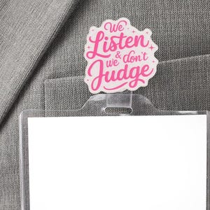 Funny Badge Reel Retractable Clip Cute Nurse Teacher Coworkers Social Worker Doctor Badge Reel Gifts for Women We Listen We Don&#39;t Judge