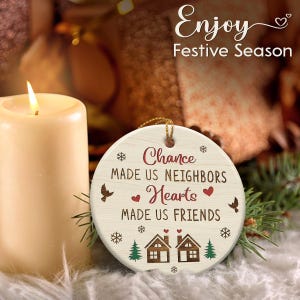 Neighbor Gift, Christmas Decorative Ornaments, Neighbors Next Door Ornament - Welcome New Neighbor Gifts - Thank You Neighborhood