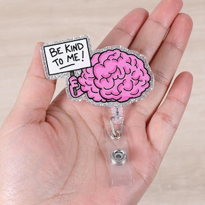 BE Kind to ME Funny Badge Reel, Cute Brain Retractable ID Card Badge Holder, Name Tag Work Badge Clip for Neurology Neurosurgery Psychiatry