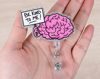 BE Kind to ME Funny Badge Reel, Cute Brain Retractable ID Card Badge Holder, Name Tag Work Badge Clip for Neurology Neurosurgery Psychiatry
