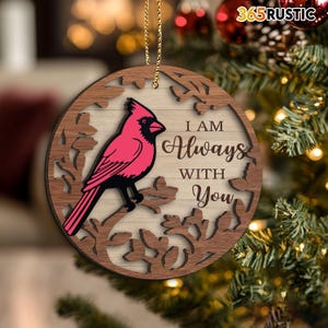 Memorial Gifts - Cardinal & Christmas Ornaments for Loss of Loved One, &#39;I Am Always with You&#39;t, 2 Layered Wooden