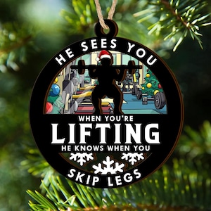 All Over Print Gym Ornament Idea for Gymers, &#39;He Sees You When You&#39;re Lifting&#39;, Workout Decor, Christmas Tree Decoration, 2 Layered Wooden