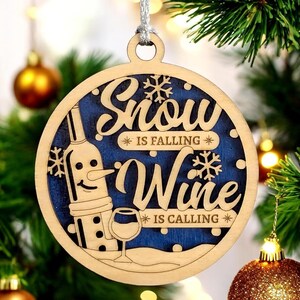 Snow is Falling, Wine is Calling - 2 Layered Wooden Christmas Ornament, Handmade Wine Bottle Snowman Décor