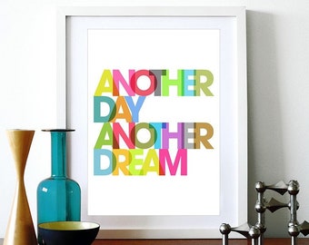 Typography poster print retro rainbow graphic design inspirational quote font kitchen art - Another day another dream - A3