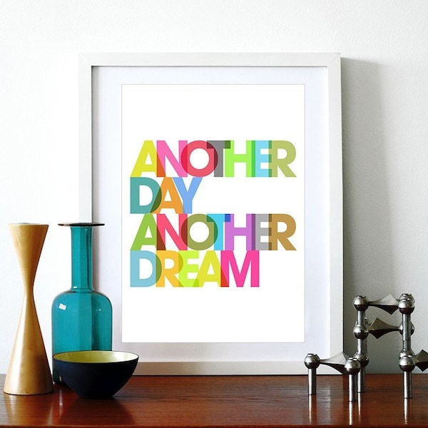 Typography poster print retro rainbow graphic design inspirational quote font kitchen art - Another day another dream - A3