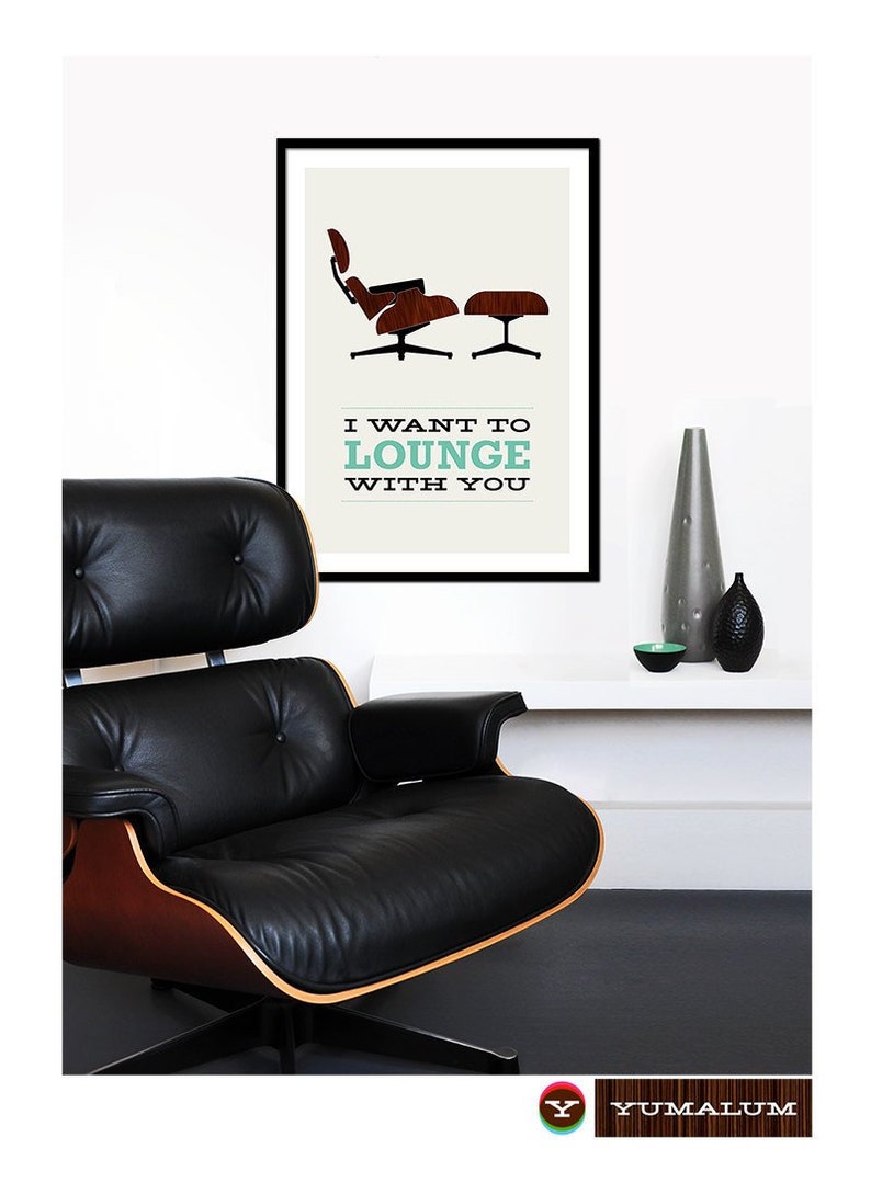 Eames poster print I Want To Lounge With You 2 Large 50 x 70 cm Mid Century Modern Retro Herman Miller chair lounger home image 1