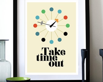 Mid Century Modern poster print George Nelson Eames retro vintage office clock kitchen art - Take Time Out - A3